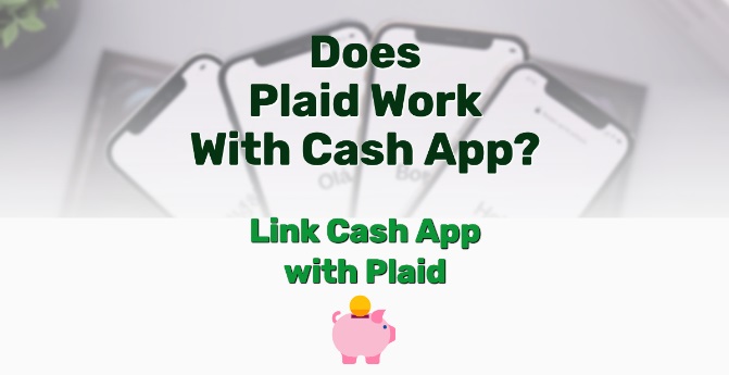Can You Use Plaid With Cash App